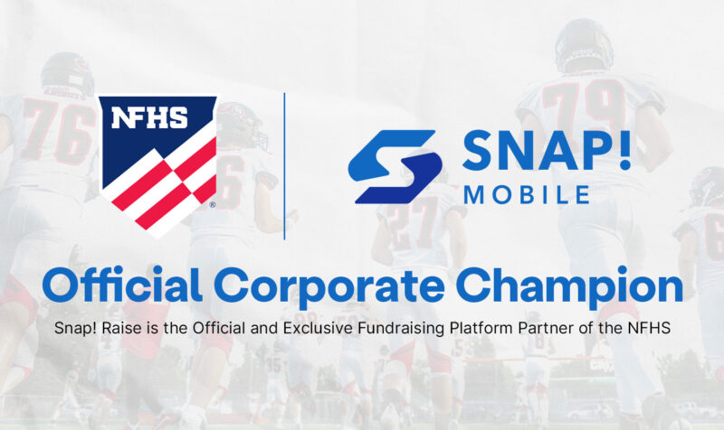 NFHS Official Corporate Champion Snap! Raise