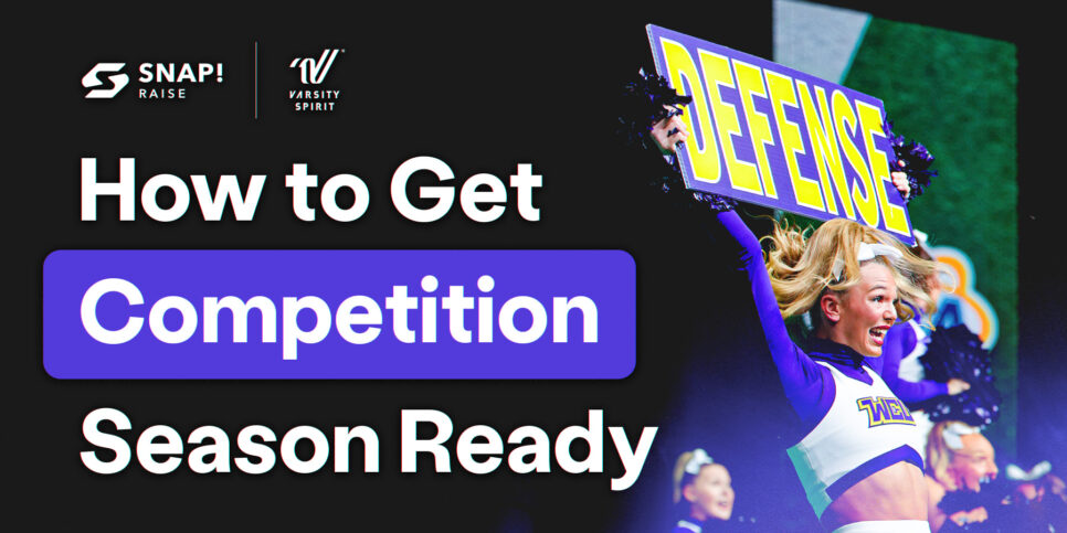 Varsity Spirit Snap! Raise How to Get Competition Season Ready