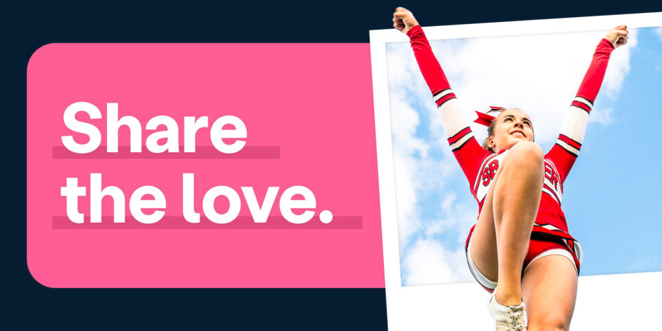 Share the Love Cheer Snap! Raise